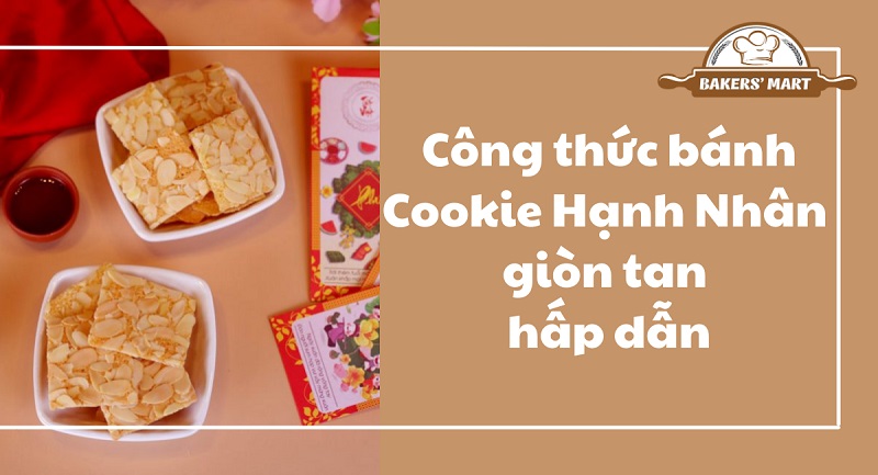 Công thức Bánh Cookie Hạnh Nhân giòn tan hấp dẫn 1 Bánh Cookie Hạnh Nhân
