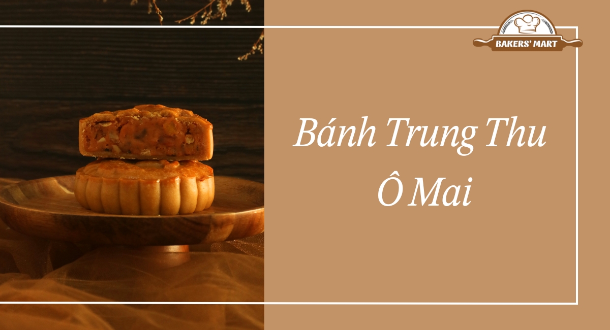 Bánh Trung Thu Ô Mai